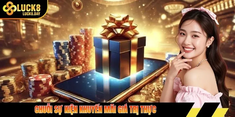 Chuỗi sự kiện khuyến mãi giá trị thực