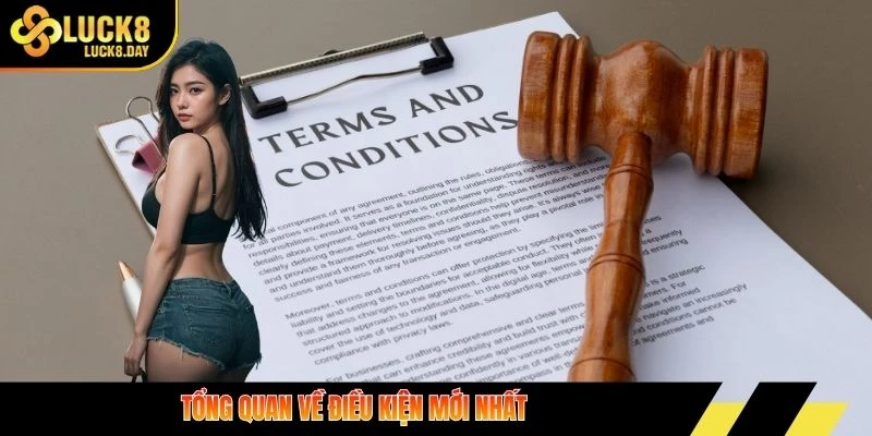 Tổng quan về điều kiện mới nhất