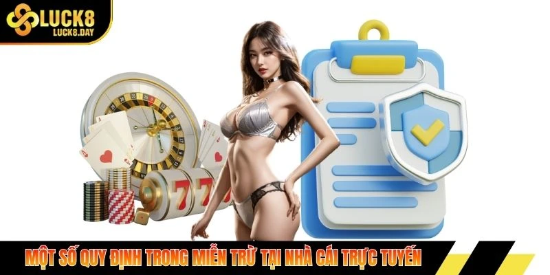 Một số quy định trong miễn trừ tại nhà cái trực tuyến