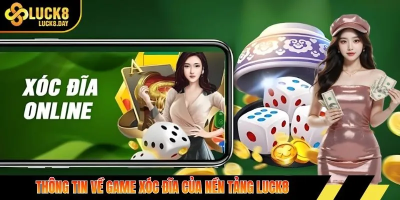 Thông tin về game xóc đĩa của nền tảng Luck8